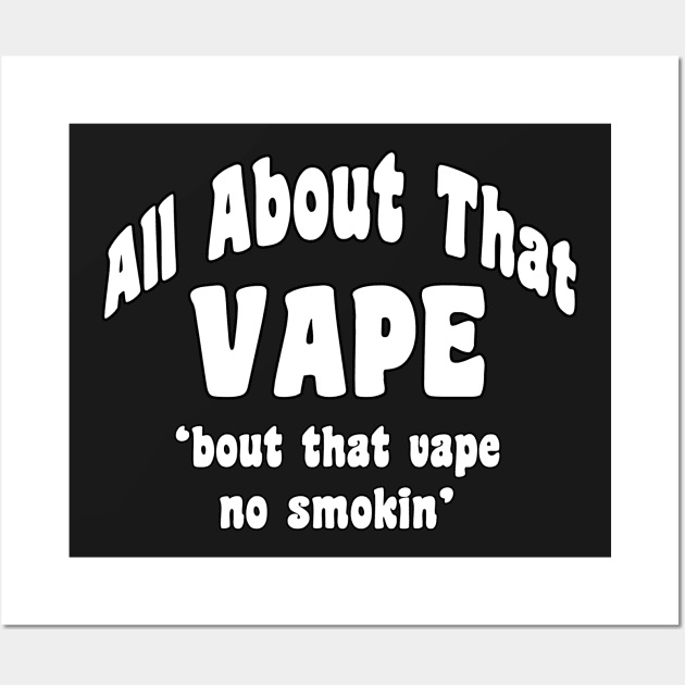 All About That Vape Wall Art by cdclocks